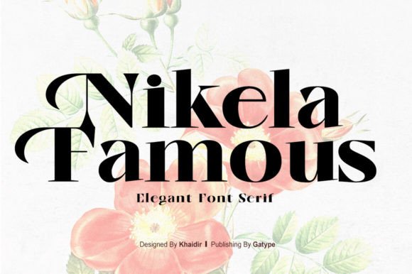 Nikela Famous: A Bold Serif for Unforgettable Projects