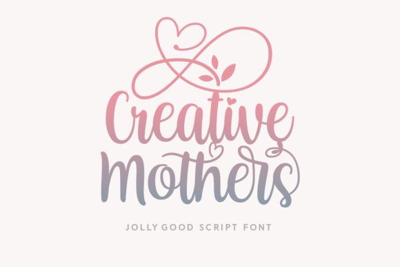 Why Creative Mothers is Your Go-To Script Font for Authentic Projects